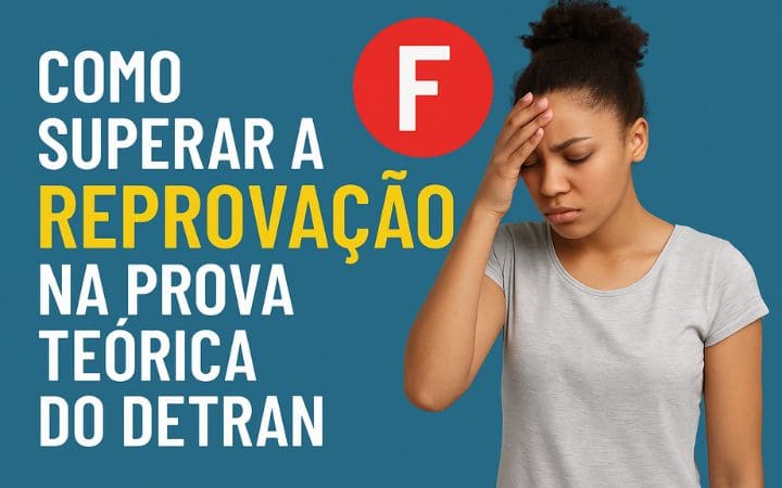 Como Superar a Reprovação na Prova Teórica do Detran